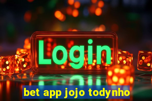 bet app jojo todynho